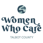 Women Who Care Talbot County Logo